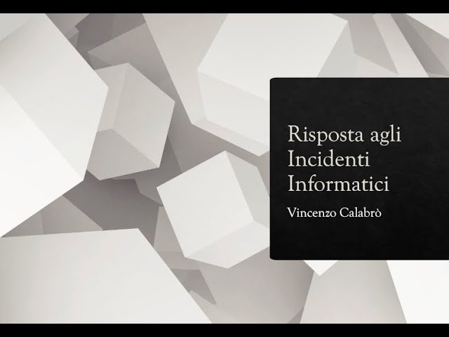 Vincenzo Calabro' | Risposta agli Incidenti Informatici