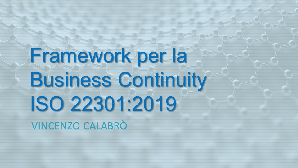 Vincenzo Calabro' | Business continuity management systems ISO 22301:2019